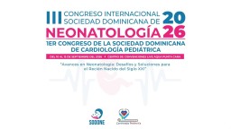 III Congreso Internacional Sociedad Dominicana de Neonatologia 2026 |1er Congreso de la Sociedad Dominicana de Cardiologia Pediatrica
